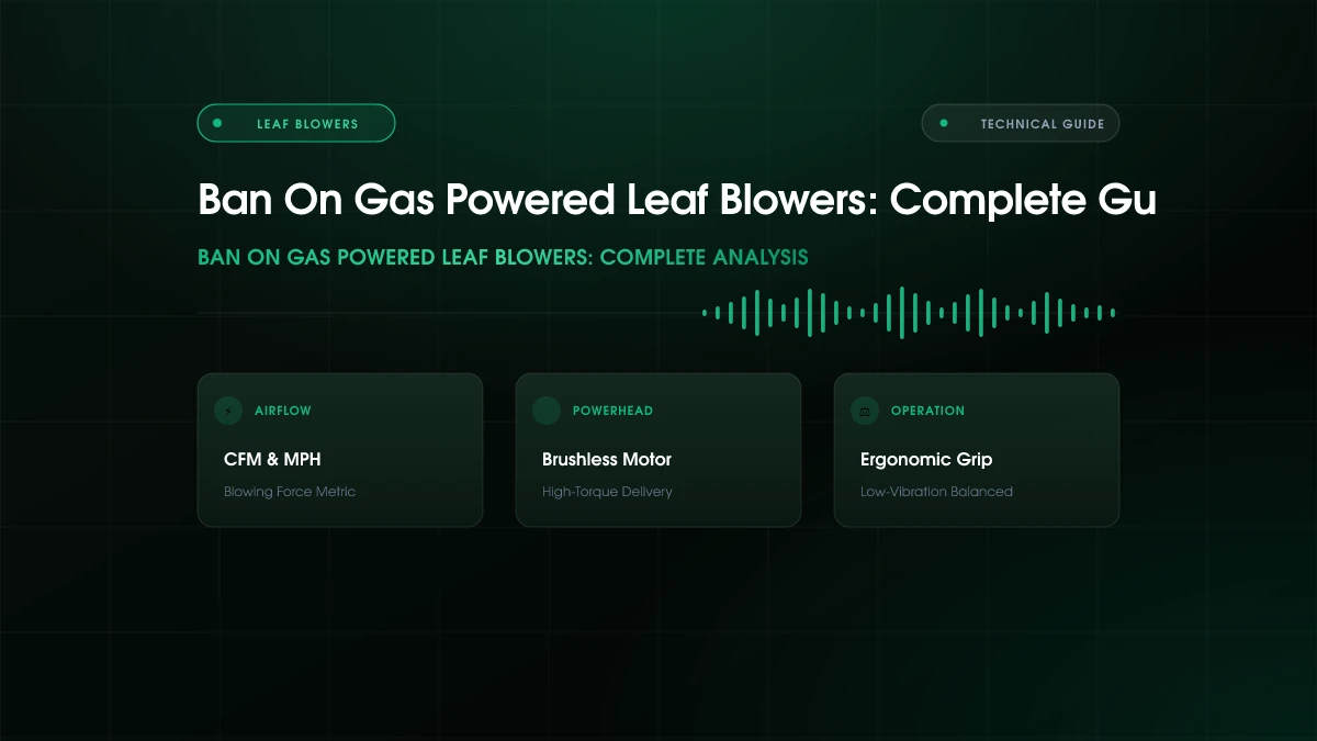 Ban On Gas Powered Leaf Blowers: Complete Guide (2026)
