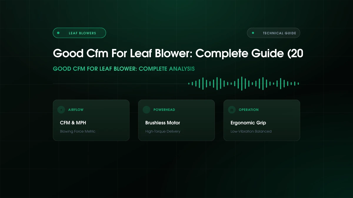 Good Cfm For Leaf Blower: Complete Guide (2026)