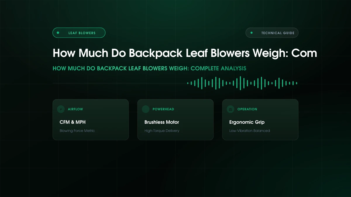 How Much Do Backpack Leaf Blowers Weigh: Complete Guide (2026)