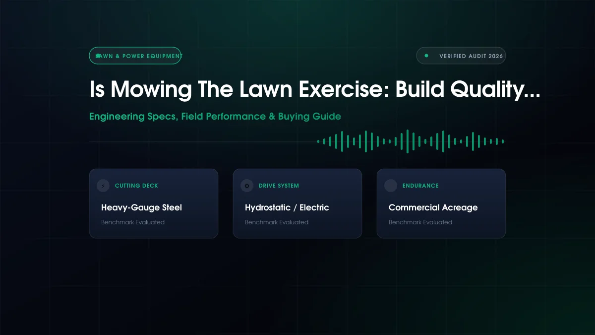 Is Mowing The Lawn Exercise: Build Quality & Specs Ranked
