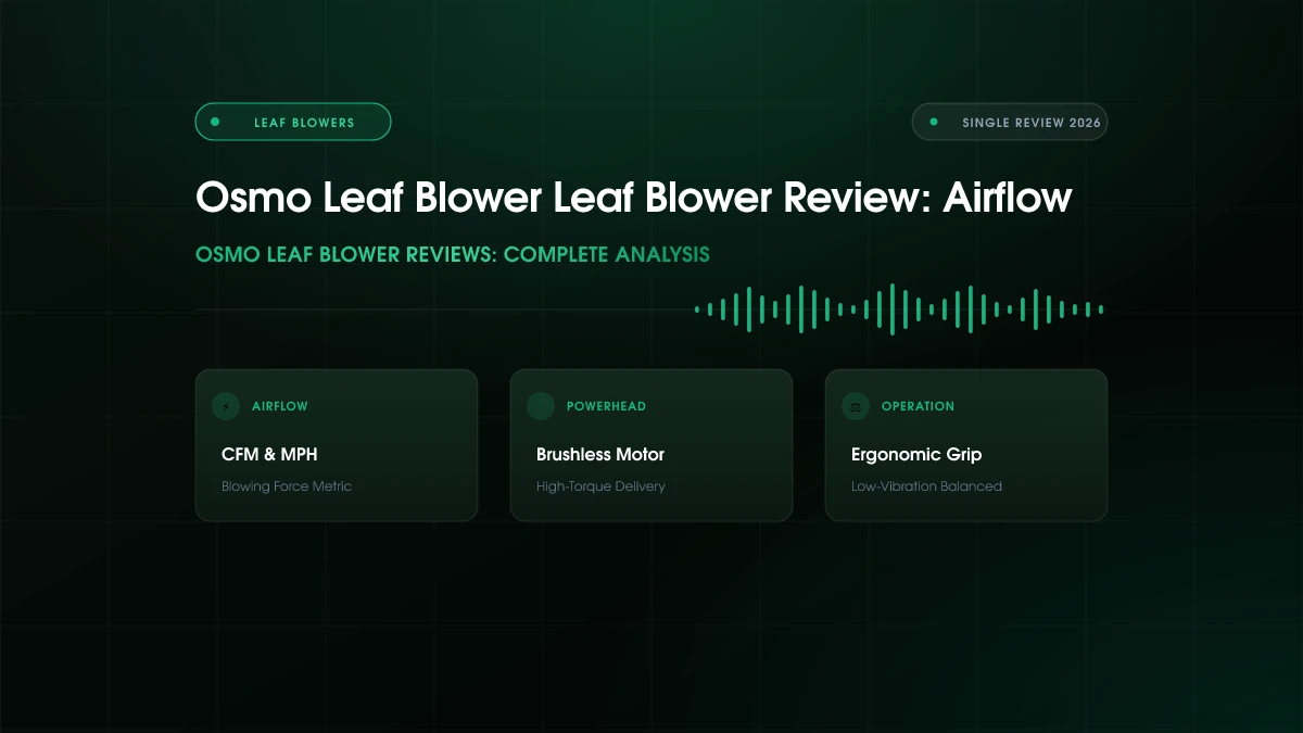 Osmo Leaf Blower Leaf Blower Review: Airflow & Specs (2026)