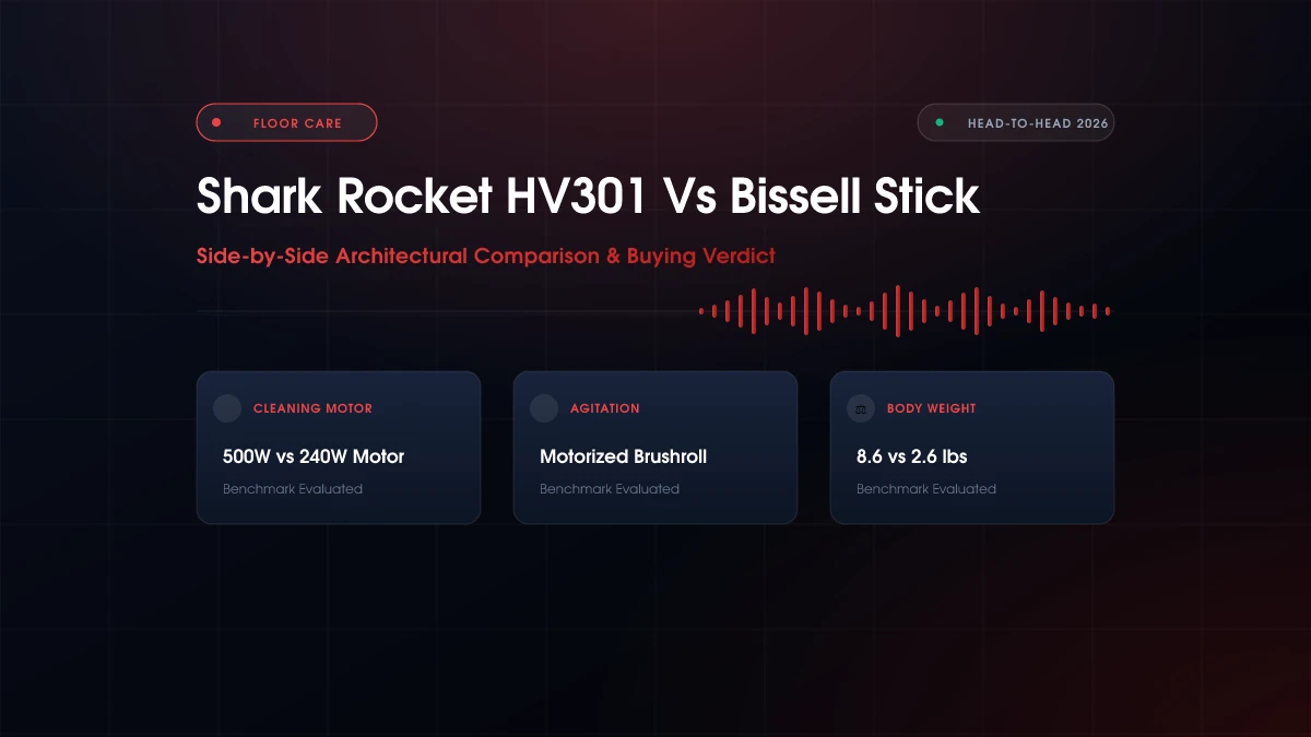 Shark Rocket HV301 Vs Bissell Featherweight Stick Comparison (2026)