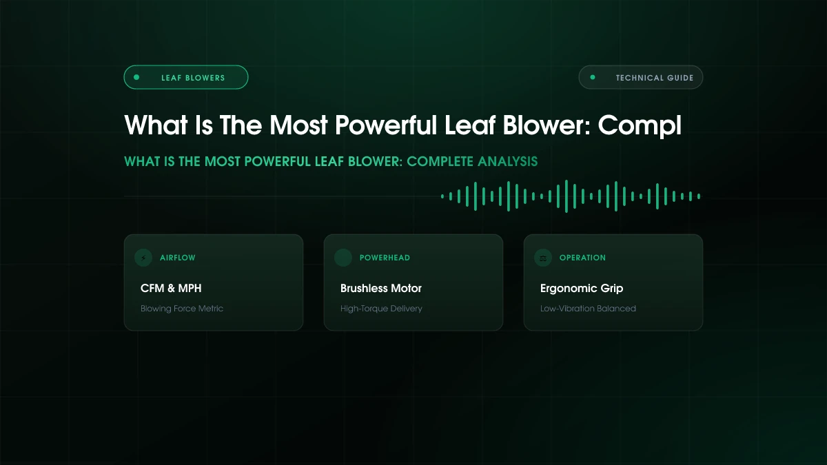 What Is the Most Powerful Leaf Blower?