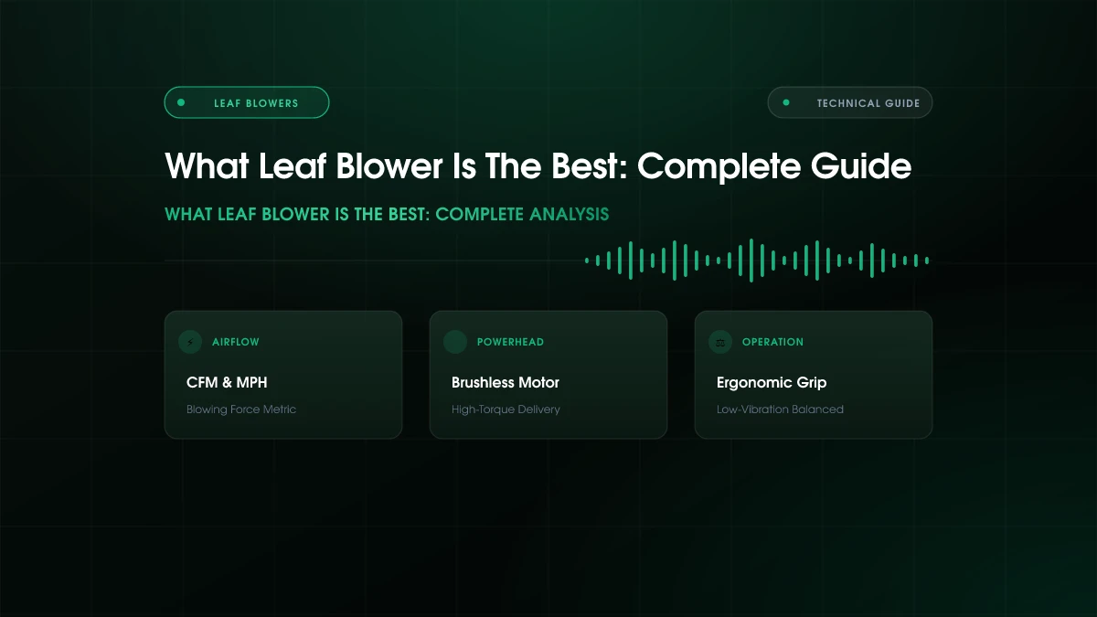 What Leaf Blower Is The Best: Complete Guide (2026)