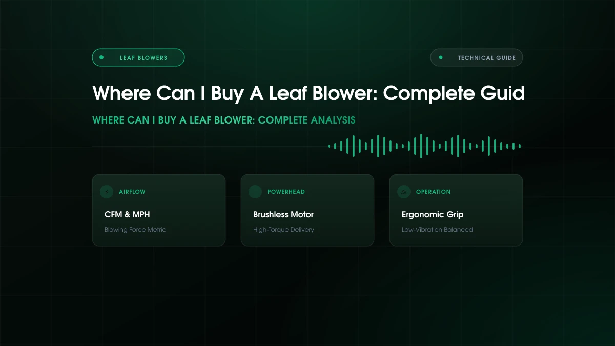 Where Can I Buy A Leaf Blower: Complete Guide (2026)